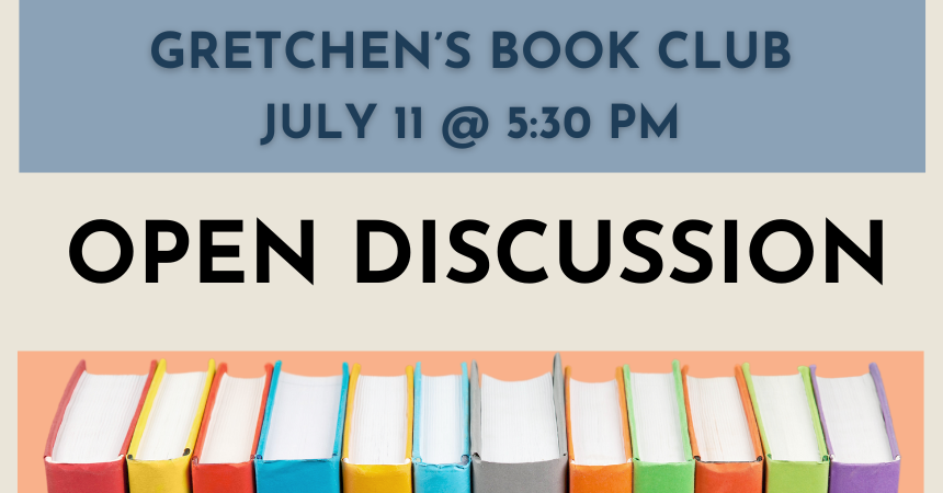 Gretchen’s Book Club July 24
