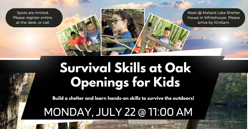 Survival Skills at Oak Openings 