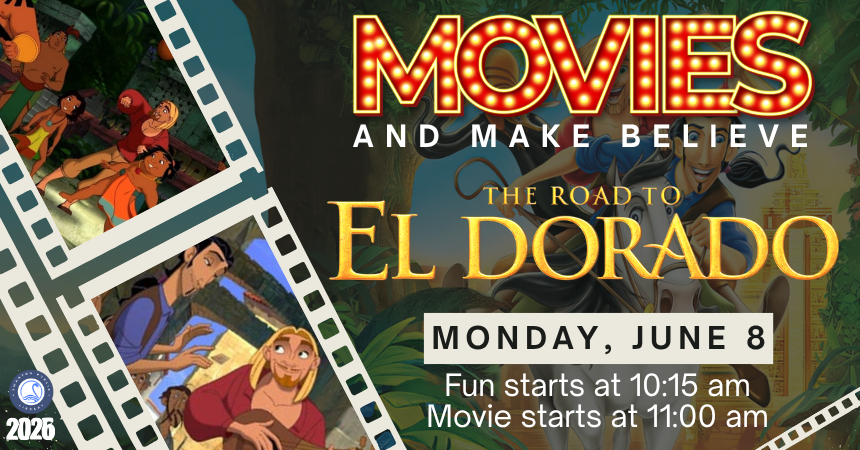 Movies and Make Believe: The Road to El Dorado