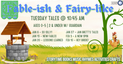 Tuesday Tales Storytime - Fable-ish & Fairy-like