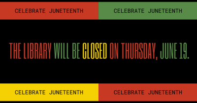 CLOSED for Juneteenth