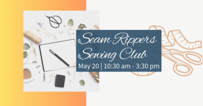 Seam Rippers Sewing Club 