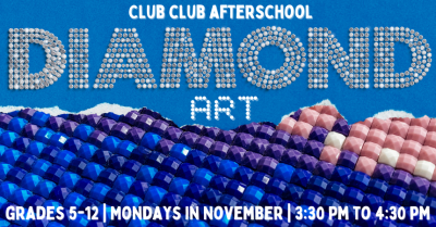 Club Club Afterschool - Diamond Art Mondays