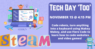 STEAM Club for grades K-12 - Tech Day Too