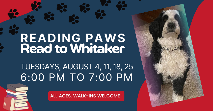 Reading Paws: Read to Whitaker