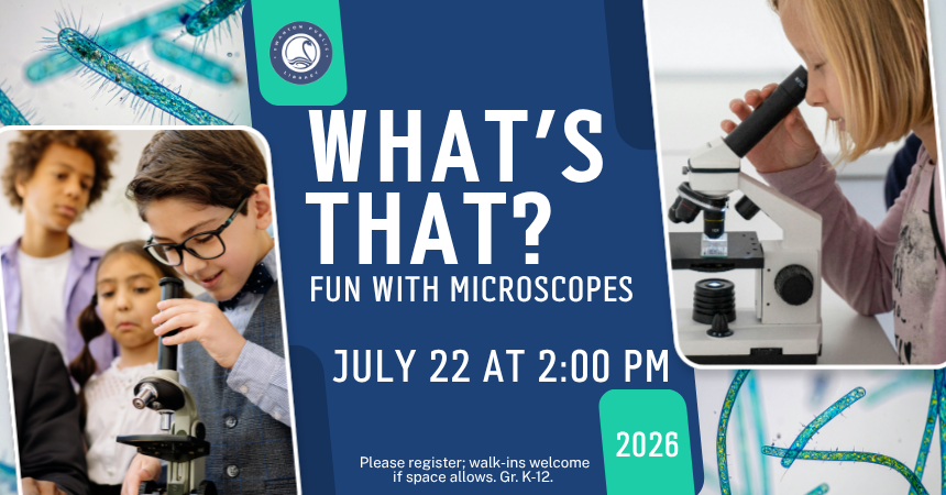 What's That? Fun with Microscopes (gr K-12)