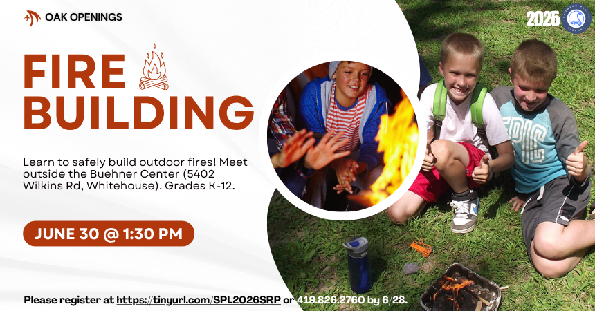 Fire Building at Oak Openings (gr. K-12)