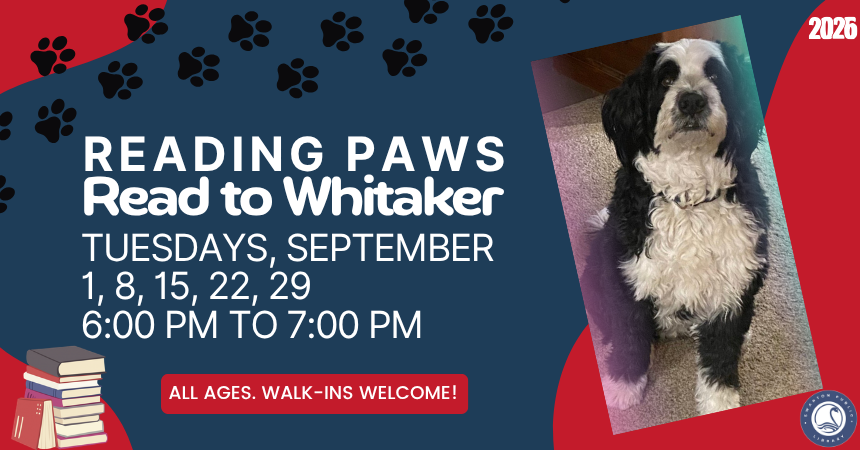 Reading Paws: Read to Whitaker