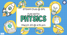 STEAM Club: Fun with Physics