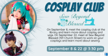 Cosplay Club for Teens at SPL